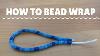 How To Bead Wrap For Lanyards Keychains And Necklaces